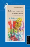 Cover: Libertad y cuerpo - Mi&ntilde;o y D&aacute;vila
