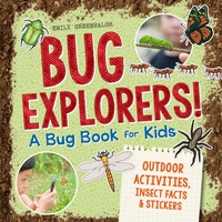 Enlarge image Cover: Bug Explorers! A Bug Book for Kids - Z Kids