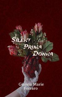 Enlarge image Cover: Silent Prima Donna - Gianna Marie Ferraro