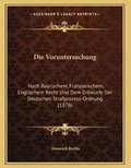 Cover: Die Voruntersuchung - Kessinger Publishing