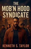 Cover: The Mob'n Hood Syndicate - Kenneth Taylor