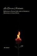 Cover: La Zarza Ardiente: Reflexiones y Poemas Suf&iacute;s sobre la Soledad, el Misticismo y el Amor Divino - Ali Ashraf