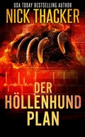 Cover: Der H&ouml;llenhund-Plan (Harvey Bennett Thrillers - German, #14) - Nick Thacker