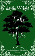 Cover: Take a Hike (Appalachian Seasons of Love Series, #1) - Jaylie Wright
