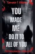 Cover: You Made Me Do It to All of You - Tamara Adams