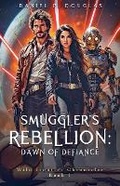 Cover: Smuggler's Rebellion - Daniel P. Douglas