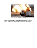 Cover: Fusion Device Design - Focusing of Shock Waves in Air and Gases. Part I: Formation and Analysis in One Dimension (Fusion Materials) - Muhammad Musaddique Ali Rafique