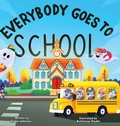 Cover: Everybody Goes to School - Palmetto Publishing