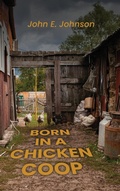 Cover: Born in a Chicken Coop - Book Writing Cube