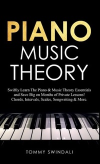 Abbildung von: Piano Music Theory - Thomas William Swain