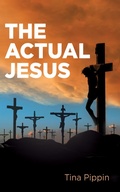 Cover: The Actual Jesus - Wipf and Stock Publishers