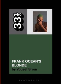 Abbildung von: Frank Ocean's Blonde - Bloomsbury Publishing USA