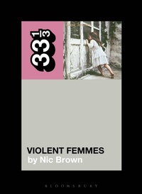 Abbildung von: Violent Femmes' Violent Femmes - Bloomsbury Publishing USA