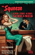 Cover: The Squeeze / -And the Girl Screamed - Stark House Press