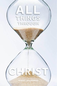 Abbildung von: All Things Through Christ - Covenant Books, Inc.