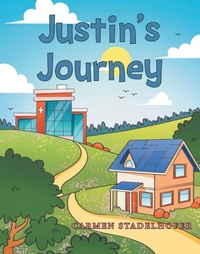 Abbildung von: Justin's Journey - Page Publishing, Inc.