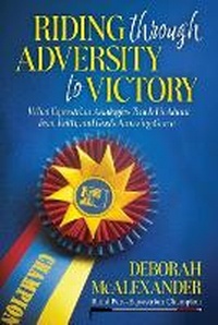 Abbildung von: Riding Through Adversity to Victory - Trilogy Christian Publishing
