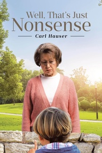 Abbildung von: Well, That's Just Nonsense - Covenant Books, Inc.