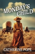 Cover: Monday's Child - Trilogy Christian Publishing