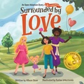 Cover: Surrounded by Love - Kids Are Awesome Publishing LLC