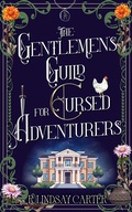 Cover: The Gentlemen's Guild for Cursed Adventurers - R. Lindsay Carter