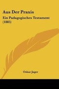 Cover: Aus Der Praxis - Kessinger Publishing