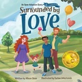 Cover: Surrounded by Love - Kids Are Awesome Publishing LLC