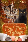 Cover: Foul Play in the Foliage: A Calliope Inn Cozy Mystery (Book 1) - Gate Wind Press