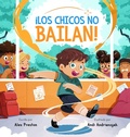 Cover: !Los Chicos No Bailan! - Bear and Bee Books