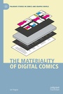 Cover: The Materiality of Digital Comics - Palgrave Macmillan