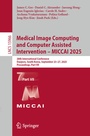 Cover: Medical Image Computing and Computer Assisted Intervention - MICCAI 2025 - Springer