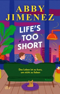 Abbildung von: Life's Too Short - dtv