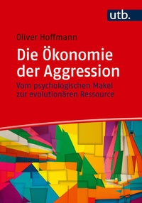 Abbildung von: Die Ökonomie der Aggression - UTB