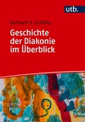 Cover: Geschichte der Diakonie im &Uuml;berblick - UTB