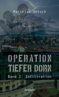 Cover: Operation Tiefer Dorn - Antium Verlag
