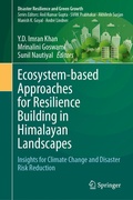 Cover: Ecosystem-based Approaches for Resilience Building in Himalayan Landscapes - Springer