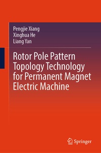 Enlarge image Cover: Rotor Pole Pattern Topology Technology for Permanent Magnet Electric Machine - Springer