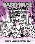 Cover: Babymouse #19: Bad Babysitter - Random House Graphic