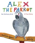 Cover: Alex the Parrot: No Ordinary Bird - Knopf Books for Young Readers