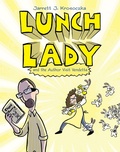 Cover: Lunch Lady and the Author Visit Vendetta - Knopf Books for Young Readers