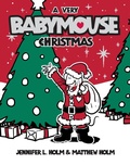 Cover: Babymouse #15: A Very Babymouse Christmas - Random House Books for Young Readers