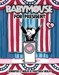 Cover: Babymouse #16: Babymouse for President - Random House Graphic