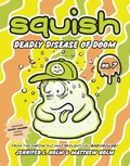 Cover: Squish #7: Deadly Disease of Doom - Random House Books for Young Readers