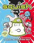 Cover: Squish #8: Pod vs. Pod - Random House Books for Young Readers
