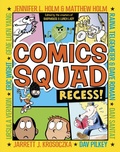Cover: Comics Squad: Recess! - Random House Books for Young Readers