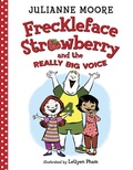 Cover: Freckleface Strawberry and the Really Big Voice - Doubleday Books for Young Readers