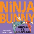 Cover: Ninja Bunny: Sister vs. Brother - Knopf Books for Young Readers
