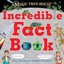 Cover: Magic Tree House Incredible Fact Book - Random House Books for Young Readers