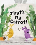 Cover: That's My Carrot - Knopf Books for Young Readers
