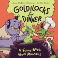 Cover: Goldilocks for Dinner - Schwartz & Wade